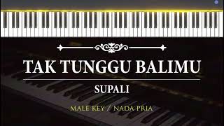 Download Lagu TAK TUNGGU BALIMU ( Karaoke Akustik Piano - MALE KEY ) - Supali MP3