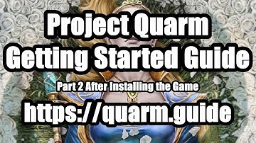 Project Quarm Getting Started Guide - Part 2 After Installing the Game