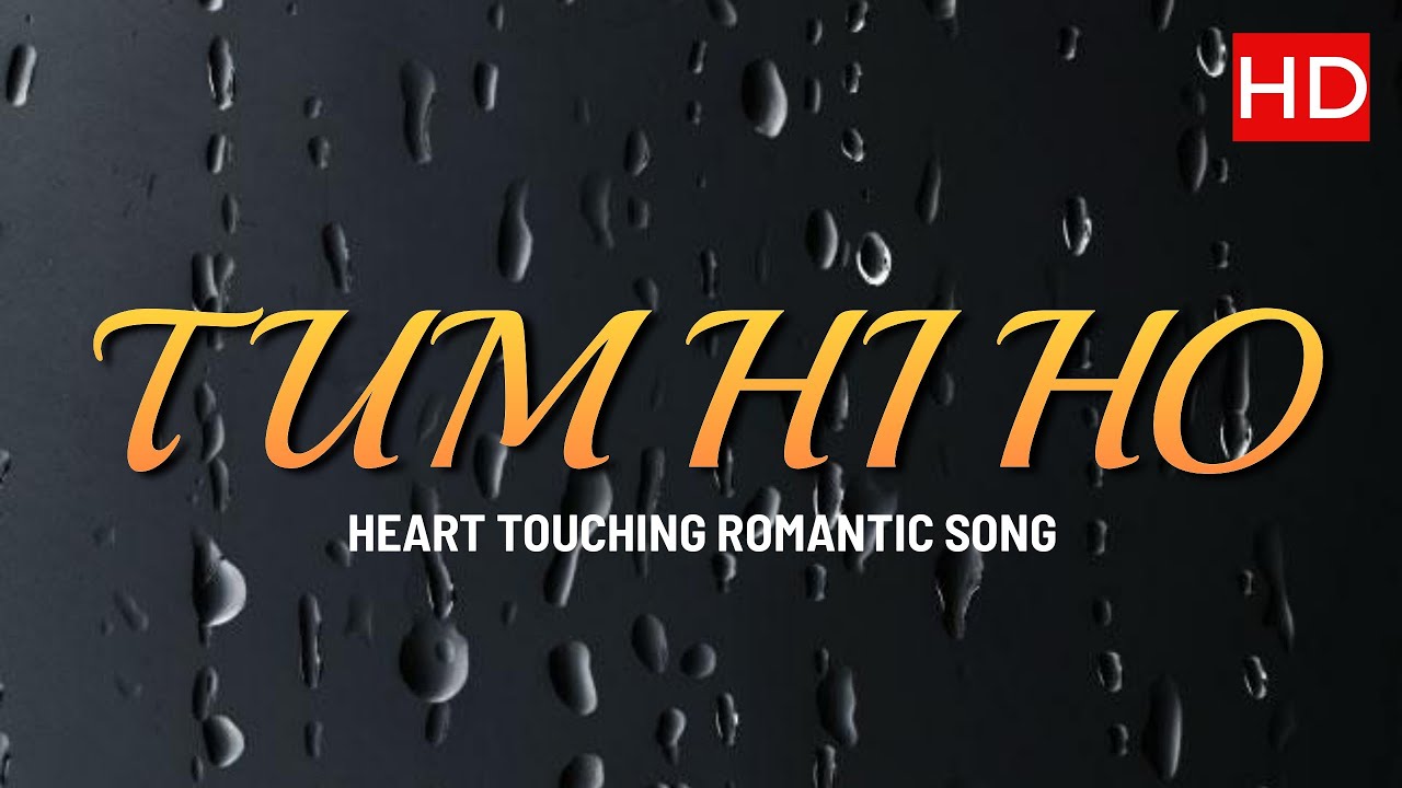 Tum Hi Ho | Heart Touching Romantic Song | Emotional Love Story | Verse ...