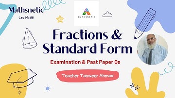 Fractions & Standard Form|Cambridge IGCSE Maths|Lecture88|Chapter 5|Standard Form Examination Qs