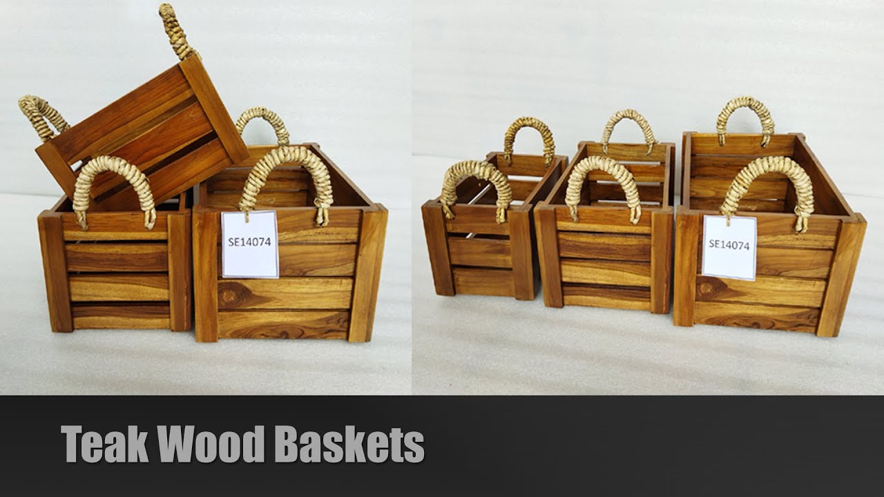 TEAK BASKETS - Best Baskets - Waterproof Baskets - Teak Solid Wood Baskets