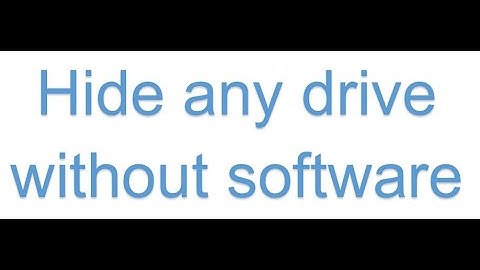 hide any drive without software