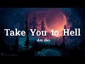 Take You to Hell by Ava Max