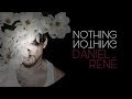 Daniel rene  nothing nothing  official music