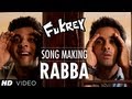 Fukrey Rabba Song Making | Pulkit Samrat, Manjot Singh, Ali Fazal, Varun Sharma