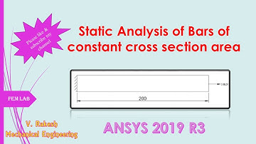 Static Analysis of bars of constant cross section area ( Ansys 2019 R3)