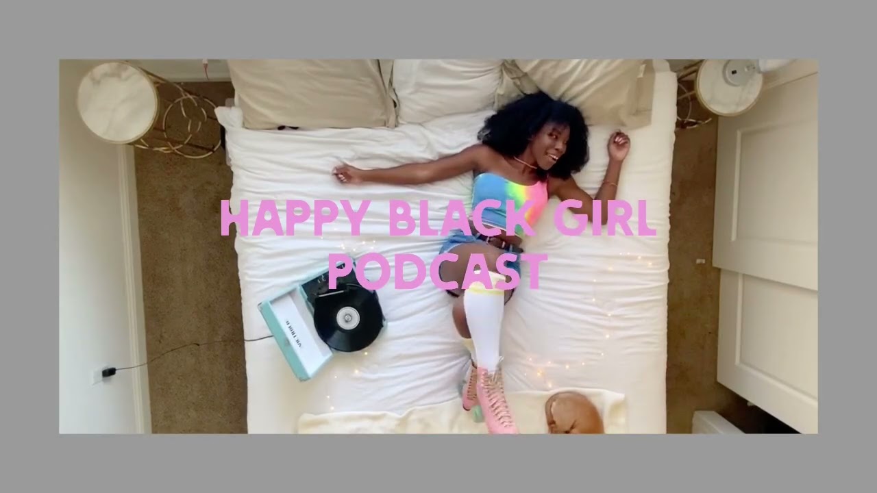 Black Women, Nicolandria, and Dating Interracially Happy Black Girl Podcast