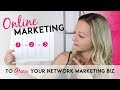 How I Use Online Marketing To Attract New Customers & Teammates