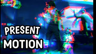 Present Motion Harmanem Baba Remix