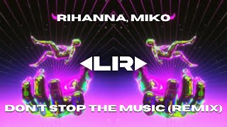 Hard Techno Rihanna - Dont Stop The Music Miko Edit Free Dl