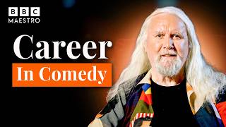 How to build a career in comedy with Sir Billy Connolly | Meet Your Maestro | BBC Maestro
