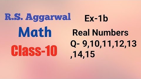 Class 10th RS Aggarwal Math || Real Numbers Ex-1b Q-9,10,11,12,13,14,15