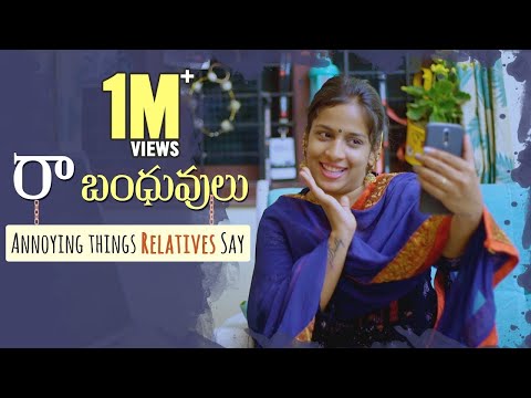 RaBandhuvulu - Annoying things Relatives say || Mahathalli || Tamada Media