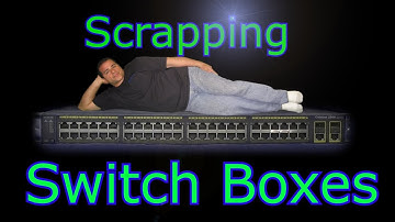 Scrapping Cisco Switch Boxes