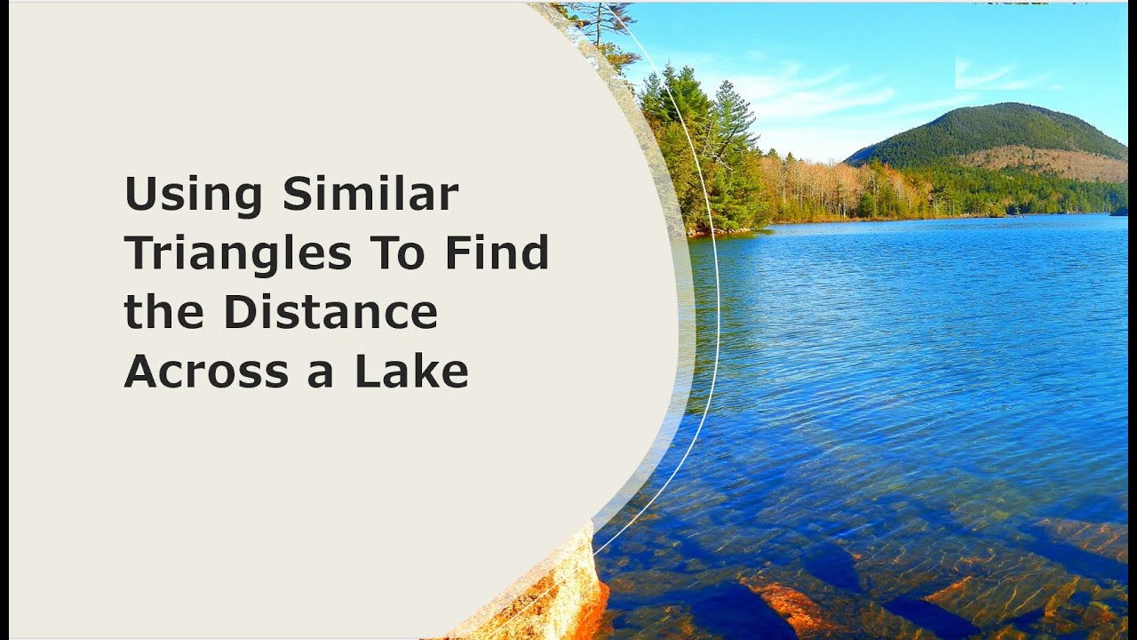 finding-distance-across-a-lake-using-similar-triangles-youtube