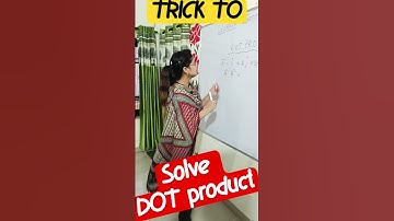 TRICK to solve DOT PRODUCT within one minute 😍😍#shorts #zipofstudy #class11 #dotproduct