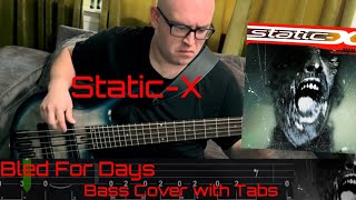 Static-X - Bled For Days (Bass Cover w/Tabs)