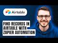 How To Find Records In Airtable With Zapier Automation [2026 Guide]