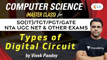 10:00 PM - NTA UGC NET/SO(IT)/TGT/PGT/GATE | Computer Master Class by Vivek Pandey | Digital Circuit