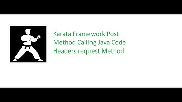 Karate Framework Beginner Class 11: Post Method | Calling Java Code | Headers | Request Method