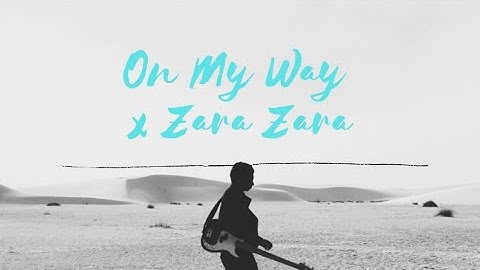 Download On My Way X Zara Zara English Hindi Medley Invisible Blade Ft Kel Italy Mp3 Free And Mp4