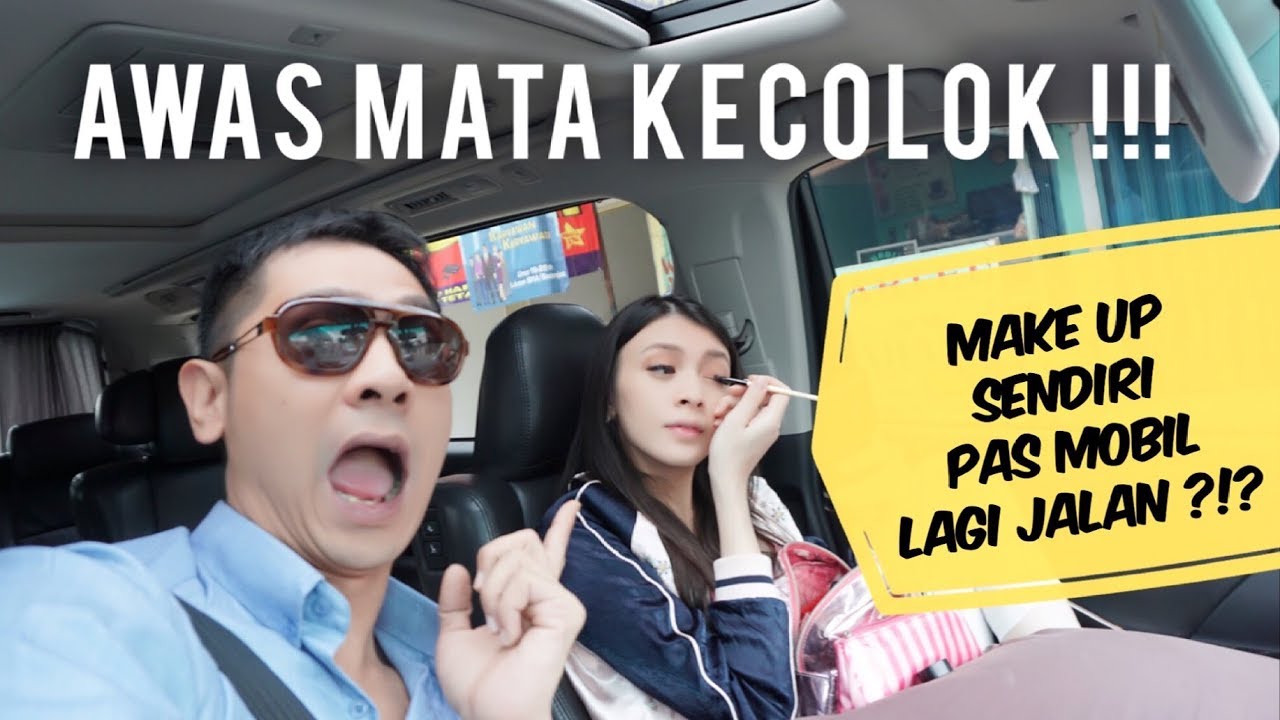 CARA MAKE UP SENDIRIAN PAS MOBIL LAGI JALAN TIPS TRICK ADI