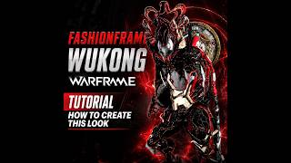 Warframe - Wukong Fashionframe Tutorial