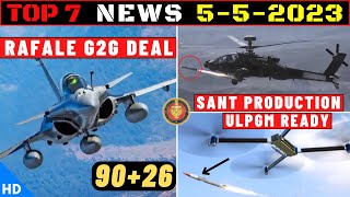 Indian Defence Updates : 116 Rafale G2G Deal,SANT Missile Production,ULPGM Ready,C-390 FRA Offer
