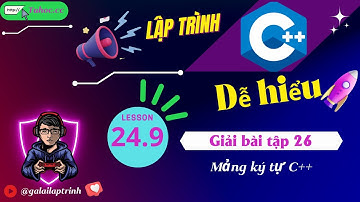 24.9 Giải bài tập 26 phần Mảng ký tự C++ - hướng dẫn giải bài tập thực hành char C++ chi tiết