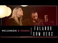 WELLINSON & IVANIA - FALANDO COM DEUS - LIVE SESSION