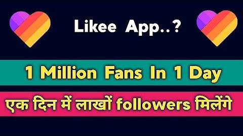 Like App 1 Million Followers In One Day | Like App Me Fans Kaise Badhaye | Likee Boost Video Viral