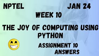 The Joy of Computing using Python  | Assignment 10 | NPTEL 2024 Net Worth