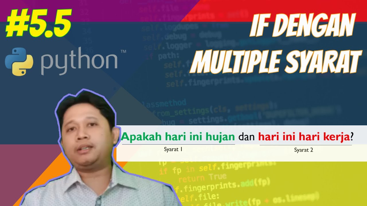 #5.5 Belajar Python mengenal If dengan syarat yang lebih dari satu ...
