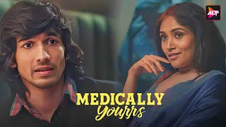 First Love My A*s | MEDICALLY YOURS Episode - 6 | Shantanu Maheshwari,  | Altt Telefilms
