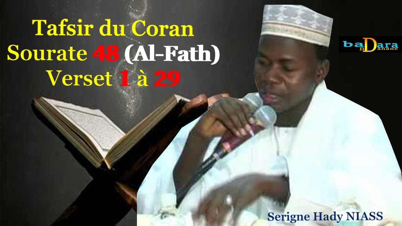 Tafsir du Coran Sourate 48 (Al-Fath) Verset 1 à 29 Avec Serigne Hady NIASS