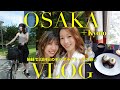 【癒しの大阪京都旅】姉妹で3泊4日デジタルデトックス旅してみた【大阪VLOG】