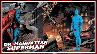 SUPERMAN VS DR. MANHATTAN!!! | DOOMSDAY CLOCK PART-7