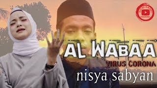 🎧AL - WABAA' NISA SABYAN | Cover RIFQI Al-waba' (virus corona)