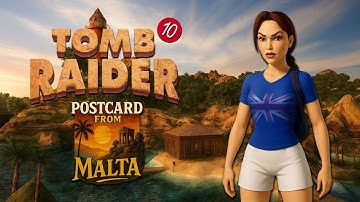 Tomb Engine Custom Level - A Postcard from Malta Walkthrough