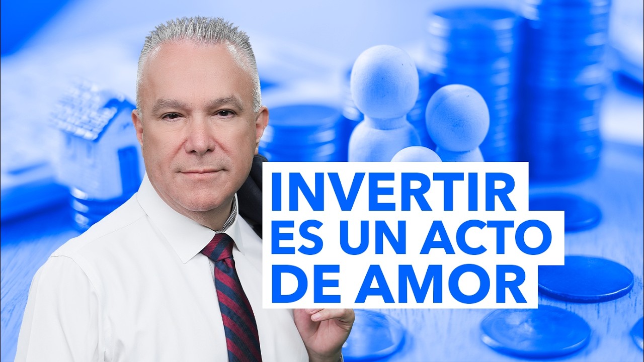 Invertir es un Acto de Amor… Construye el Futuro para Quienes Amas | Manuel Ramos Todo en Finanzas