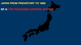 Japan to 1868: The Tokugawa Control System