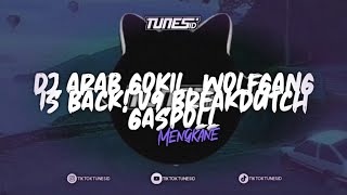 DJ ARAB GOKIL, WOLFGANG IS BACK! V9 BREAKDUTCH GASPOLL FULL BASS REMIX BY NDOO LIFE X RADIF WG