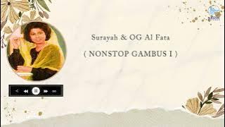 Surayah & OG Al Fata Nonstop Gambus I
