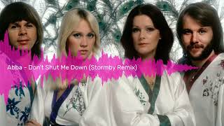 Abba - Don't Shut Me Down |Stormby Remix| (Sound Pyramid)