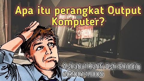 Apa itu perangkat Output Komputer?
