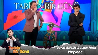 Aqsin Fateh & Perviz Bulbule - Meyxana (Tarixin Bir Günü) 22.11.2023