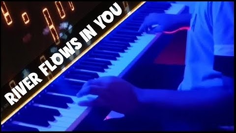 River Flows In You (Piano VFX) | Yiruma