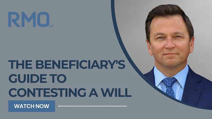 The Beneficiary's Guide to Contesting a Will