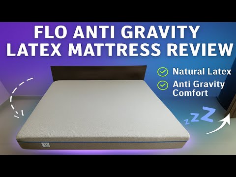 Flo Anti Gravity Latex Mattress Review | Natural Latex Mattress