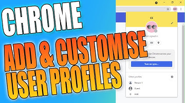 How To Add A New User Profile In Google Chrome & Customise It